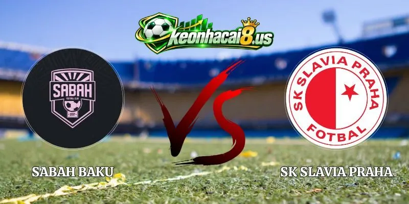 Nhận Định Sabah Baku vs SK Slavia Praha 23h45 13/10 Cúp C1